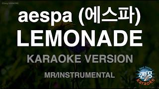 aespa (에스파) - LEMONADE (Instrumental) (Karaoke Version)