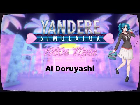 Yandere Simulator 1980's Mode | Part 6 Ai Doruyashi