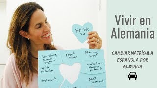 Vivir en Alemania: cambiar matrícula española por alemana | Move to Germany | Ad