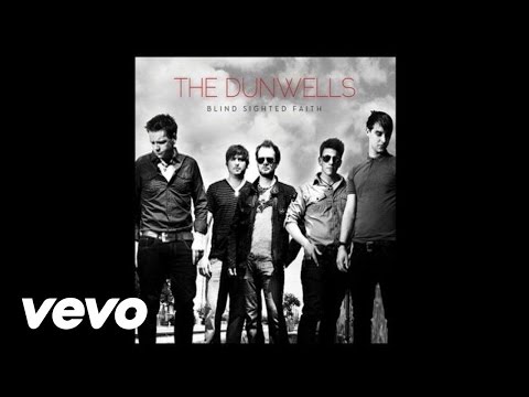 Blind Sighted Faith - The Dunwells