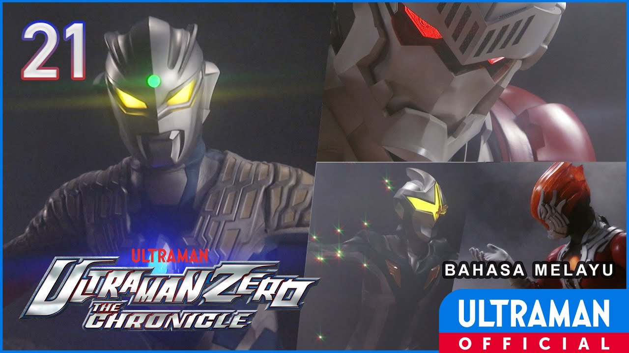 ULTRAMAN ZERO THE CHRONICLE Episode 21 "ZERO SIDE STORY KILLER THE BEATSTAR 2" | Bahasa Melayu