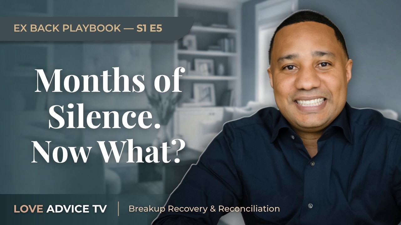 Months of Silence. One Message. Here's How to Not Ruin It. | Episode 5: Ex Back Playbook