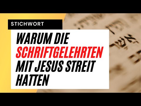 Wer waren die Schriftgelehrten | Ihr Konflikt mit Jesus
