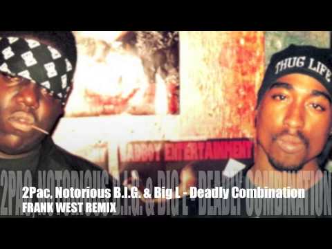 2Pac, Notorious B.I.G, Big L - Deadly Combination (Frank West Remix)