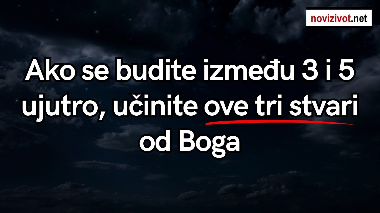 Ako se budite između 3 i 5 ujutro, učinite ove tri stvari od Boga