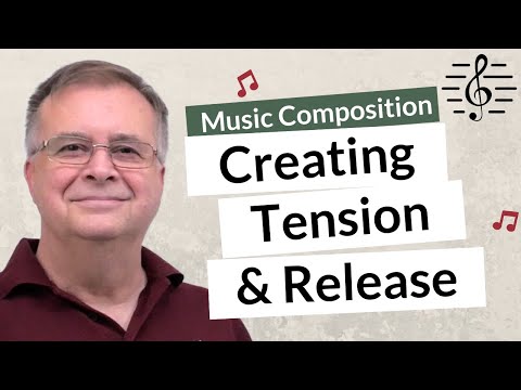 Creating Tension and Release in Music - Music Composition