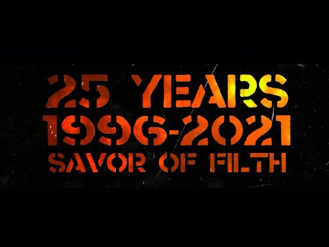 25 Years. 1996-2021. Savor of Filth.