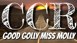 Good Golly Miss Molly | CCR | Lyrics | HD