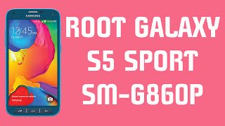 ROOT SPRINT SAMSUNG GALAXY S5 SPORT SM-G860P