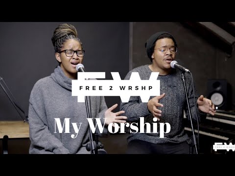 Mpoomy and Brenden - My Worship | Free 2 Wrshp
