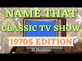 How Well Do You Remember These Shows From the 70s? Trivia Challenge - 45 Questions!