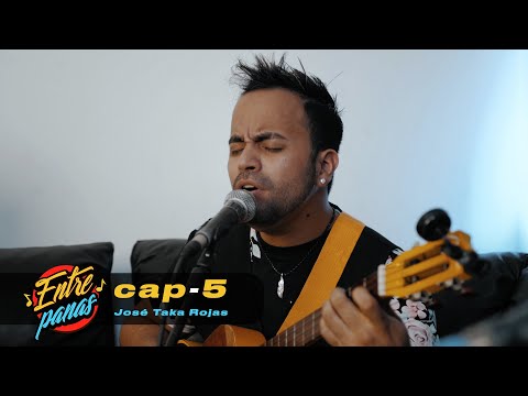 Entre Panas, Live Sessions - Cap 5 José "Taka" Rojas MIX