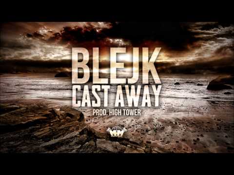 Blejk - Cast Away (prod. High Tower)