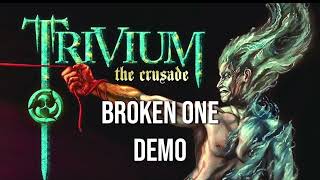 Trivium - Broken One Demo