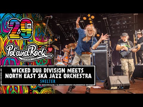 Wicked Dub Division Meets North East Ska Jazz Orchestra - Shelter #polandrock2023
