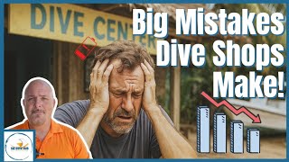 Why Most Destination Dive Shops Aren’t Making Money!