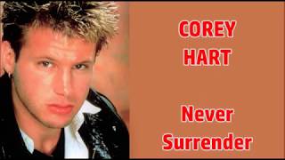 NEVER SURRENDER  * Corey Hart     (HQ Audio/Lyrics)