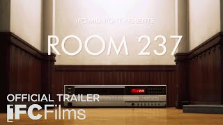 Room 237 - Official Trailer | HD | IFC Films