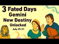 Gemini July 29 31 3 Divine Miracles ️ Will Shift Your Life Forever