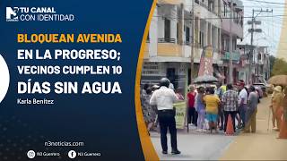 Bloquean avenida en la Progreso; vecinos cumplen 10 días sin agua