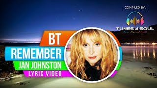 BT - Remember (Jan Johnston) Lyric Video