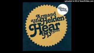 Armand Van Helden Feat. Spalding Rockwell = Hear My Name
