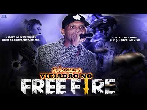 MC LEONOVAMENTE - VICIADÃO NO FREE FIRE