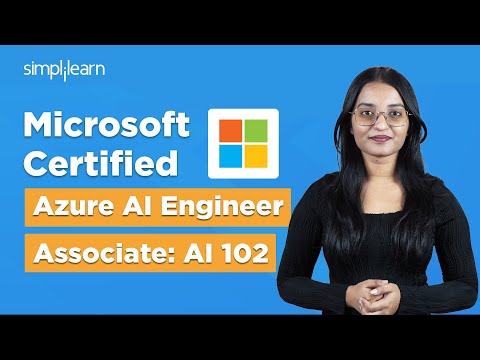 Microsoft Certified Azure AI Engineer Associate: AI 102 | Azure AI Engineer Certificate |Simplilearn
