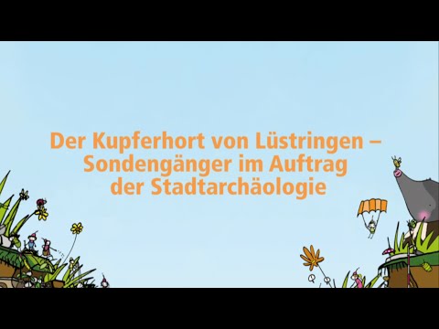 Bodenschätze 2.0 – Der Kupferhort von Lüstringen: Sondengänger im Auftrag der Stadtarchäologie