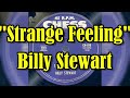 "Strange Feeling" - Billy Stewart (lyrics)