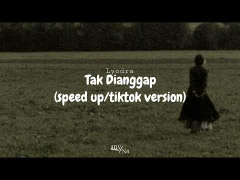Lyodra - Tak Dianggap ( speed up/tiktok version )