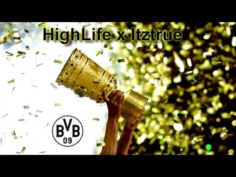 HIGHLIFE x ITZTRUE - "BVB HYMNE" [DFB Pokalfinal Special]