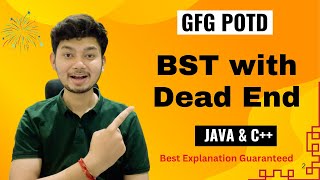 BST with Dead End | GFG POTD | 5 Minutes Code | GeeksForGeeks | DSA