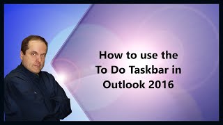 How to use the To Do Taskbar in Outlook 2016