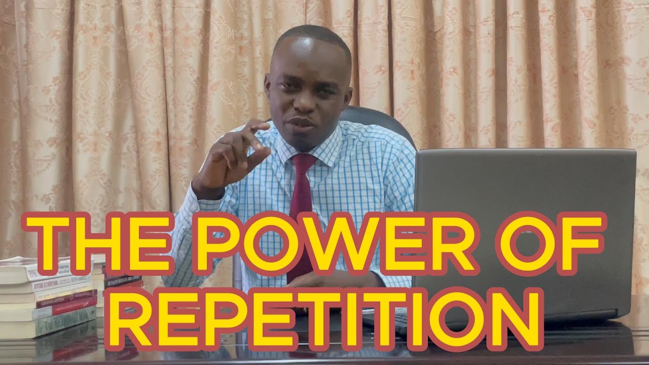 THE POWER OF REPETITION (Part 1)