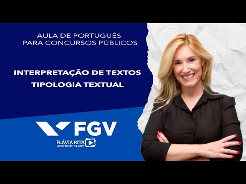Aula de português para a Banca FGV - Interpretação de Textos - Tipologia Textual - Prof. Flávia Rita