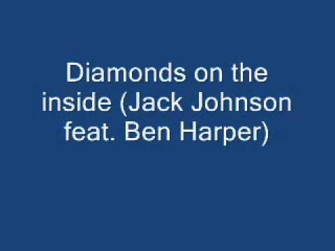 Diamonds on the inside (Jack Johnson feat. Ben Harper)