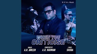 When You Criticise by A.R. Rahman