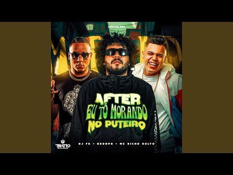 After Eu Tô Morando no Puteiro [Arrocha Rave]