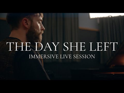 LUCHS, Patrik Berg Almkvisth | The Day She Left (From the Immersive Live Session)