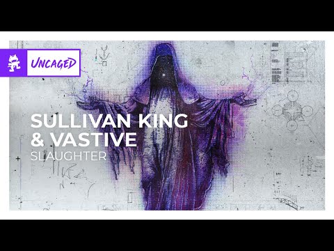Sullivan King & Vastive - Slaughter [Monstercat Release]