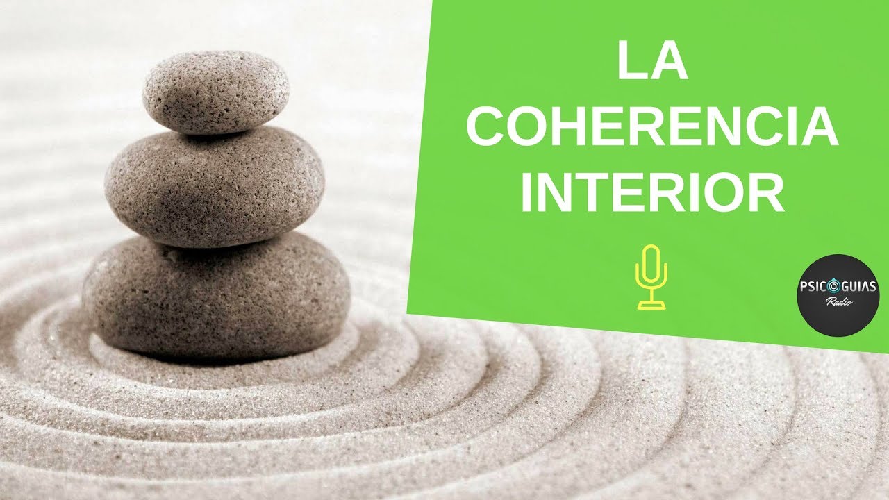 La Coherencia Interna: Cómo Ser Congruente