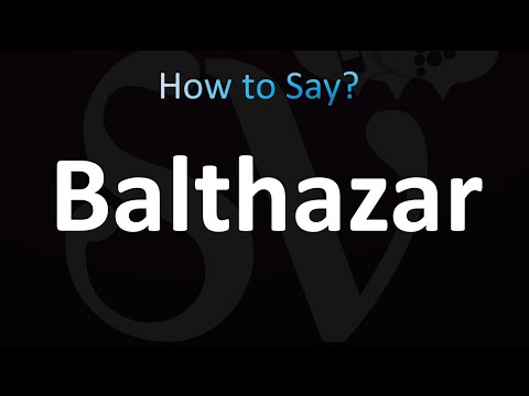 How to Pronounce Balthazar (correctly!)
