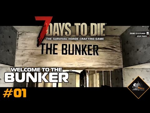 7 Days to Die Alpha 15 Welcome to the bunker (live stream 1/5) Part 1