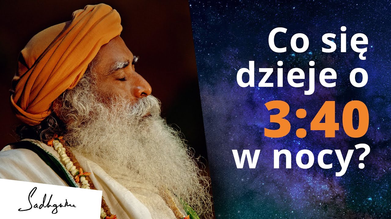 Co się dzieje o 3:40 w nocy?  | Sadhguru Polska