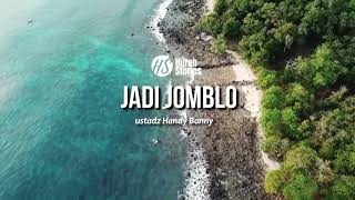 Download lagu Jadi Jomblo - ustadz Handy Bonny mp3