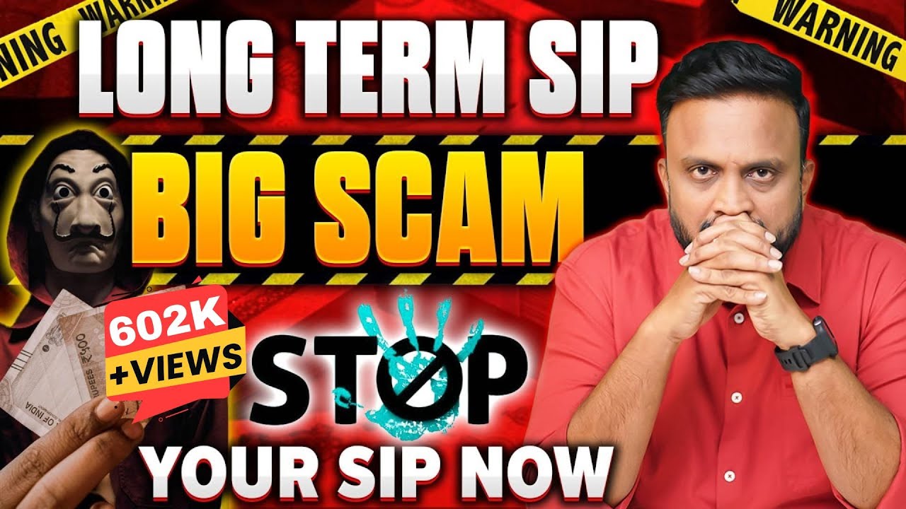 Stop Your Mutual Fund SIP Now | Is Long Term SIP Is a Big Scam?