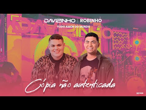 Davizinho & Robinho – CÓPIA NÃO AUTENTICADA (Ao Vivo) | Primeira Faixa do DVD "TODO AMOR DO MUNDO"