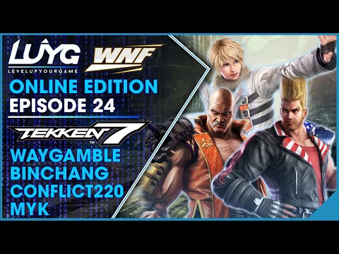 WNF x OC Online EP 24 - Tekken 7 Top 8 Binchang, WayGamble, MYK, Conflict220