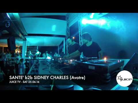 JUICE TV - Sat 25.06.16 / SANTE' b2b SIDNEY CHARLES